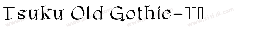 Tsuku Old Gothic字体转换